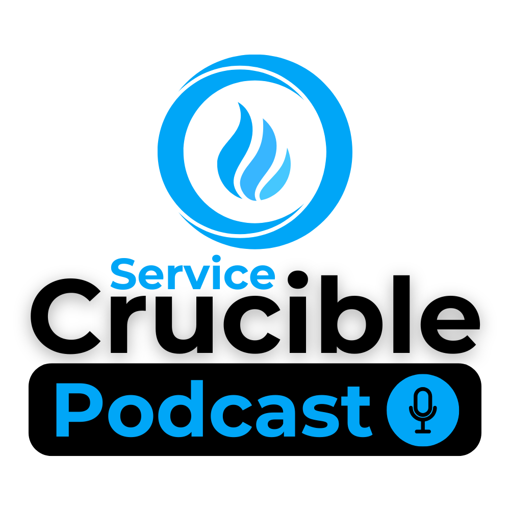 The Service Crucible Podcast